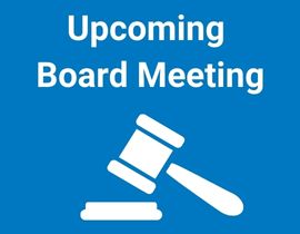  Upcoming Board Meeting